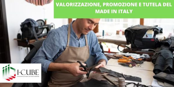 VALORIZZAZIONE, PROMOZIONE E TUTELA DEL MADE IN ITALY