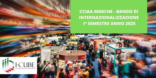 Bando  di Internazionalizzazione – I° semestre anno 2025 per le aziende Marchigiane