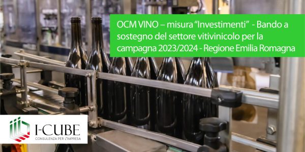 OCM VINO – Misura “Investimenti” – Bando a sostegno del settore vitivinicolo per la campagna 2023/2024 | Regione Emilia Romagna