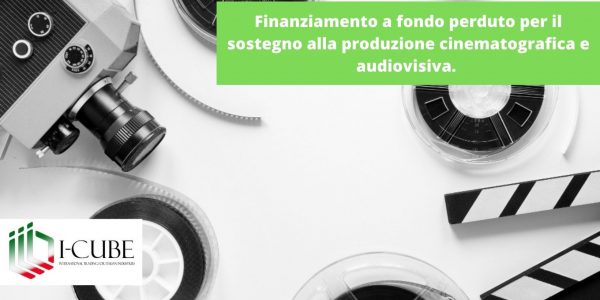 Finanziamento a fondo perduto per il sostegno alla produzione cinematografica e audiovisiva. Annualità 2023.